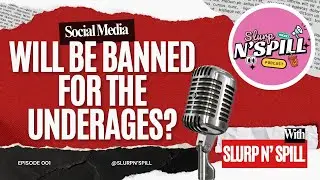 Slurp N&rsquo; Spill | Should Kids Be Banned from Social Media? (Malaysia & Singapore)