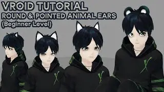 VRoid Tutorial: Round & Pointed Animal Ears