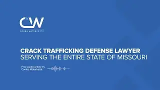 Crack Trafficking Defense Lawyer in Missouri