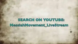 Subscribe to NEW CHANNEL MessiahMovement