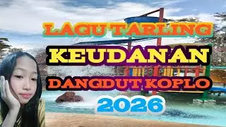 TARLING KEUDANAN DANGDUT KOPLO SONG