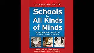 Schools for All Kinds of Minds: Boosting Student Success by Embracing Learning Variation