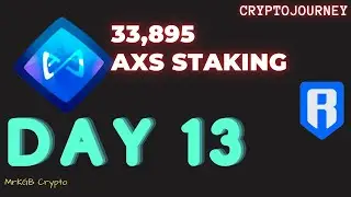 AXS Staking & Ron Farm DAY 13