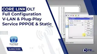 Core Link Olt Plug&Play+Vlan Configuration Full  Configuration services with Mikrotik Router