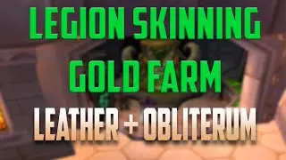 Legion Gold Farm Using Skinning: Easy Way To Pay For WoW Tokens!