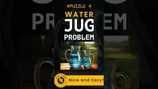 Water Jug Problem | Puzzle 4