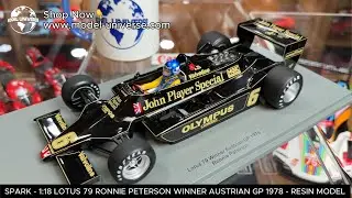🔥 🏎️  Spark - 1:18 Lotus 79 JPS - No.6 Ronnie Peterson - Winner Austrian GP 1978 - Resin Model