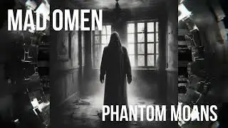 MAD OMEN - PHANTOM MOANS | FRENCHCORE