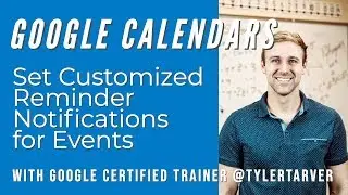 How to Set Customized Reminder Notifications for Events in Google Claendar