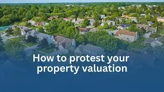 Board of Equalization - How To Protest Your Property Valuation Tutorial Video