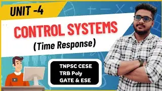 Lec 07 Control Systems in Tamil | Unit-4 Time Response Analysis | TRB Poly | TNPSC CESE | GATE