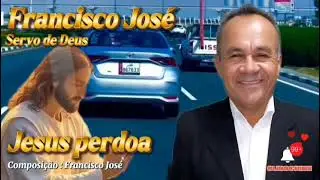 JESUS PERDOA - Francisco José, servo de Deus