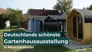 Deutschlands sch&ouml;nste Gartenhausausstellung in M&uuml;nchsm&uuml;nster | GartenHaus GmbH