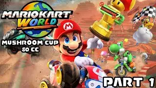 Mario Kart World - Part 1 - Grand Prix - Mushroom Cup 50cc