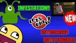 ALIEN INFESTATION!! | AstroCreep | Both Endings