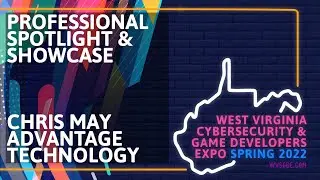 WVSGDE 2022 - Cybersecurity Spotlight - Chris May, Advantage Technology