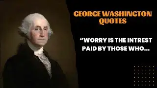 George Washington Quotes | First President of Us | 