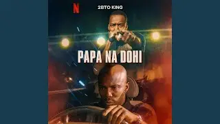 Papa na dohi - 2bto King