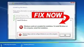 Windows Setup Could Not Complete or Configure Fix | Windows Setup Could Not Be Completed Fix: