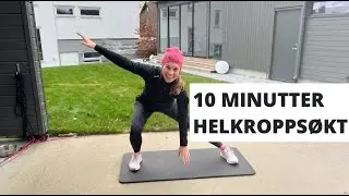 10 MINUTTER HELKROPPS&Oslash;KT UTEN UTSTYR 🔥💪😍