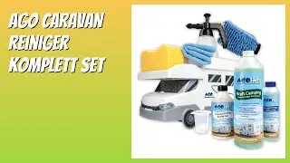 BEWERTUNG (2026): AGO Caravan Reiniger Komplett Set. Infos