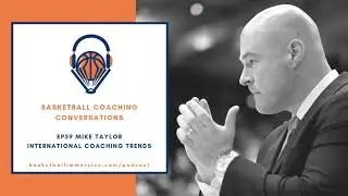 The Basketball Podcast: EP59 Mike Taylor Polish National Team Head Coach