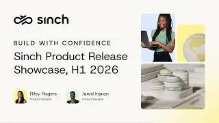 Sinch Product Release Showcase, Q1 2026 (APIs)