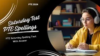 PTE SPELLING TEST New - November 2024 - MOST IMPORTANT AND NEW SPELLINGS