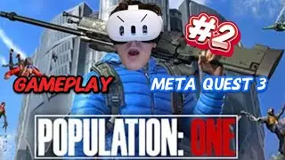 POPULATION ONE GamePlay Meta Quest 3 #2 Full Match