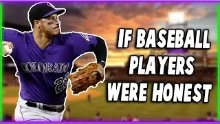 If Baseball Players Were Honest (Part 8)