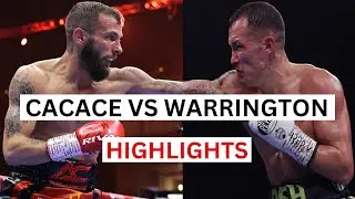 Anthony Cacace vs Josh Warrington Highlights & Knockouts