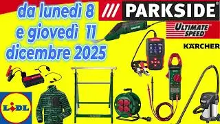LIDL PARKSIDE 8 e 11 dicembre 2025 AUTO e FAI DA TE #lidl #parkside #ultimatespeed #volantino