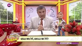 Üstün Dökmen - Uslu Mu İyi, Akıllı Mı İyi? - 27 09 2018