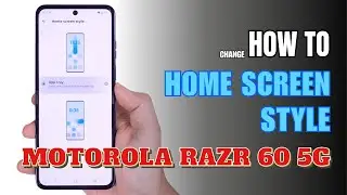 How to change Home Screen style on Motorola Razr 60 5G