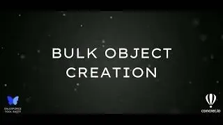 Salesforce Chrome Extension: Bulk Object Creation
