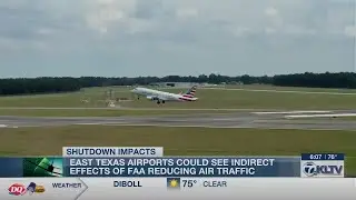 East Texas airports could experience indirect effects of air traffic reduction