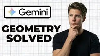 How To Solve Geometry Problems In Google Gemini (2026 Guide)