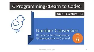 Unit-1 Lecture-11 Number Conversion Part-6 (Decimal to Hexa and Hexa to Decimal Conversion)