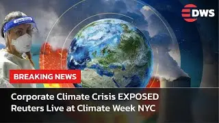 WATCH: Corporate Climate Crisis EXPOSED | Reuters Live at Climate Week NYC 2025 | AL15
