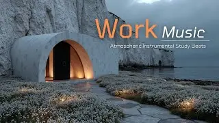 Chillstep для Глубокой Работы и Фокуса | Атмосферные Инструментальные Биты для Учебы