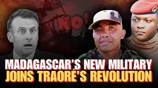 BREAKING: Madagascar&rsquo;s New Military Joins Traor&eacute;&rsquo;s Revolution &ndash; Says &ldquo;No&rdquo; to France!