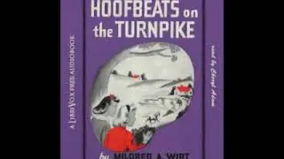 Hoofbeats On The Turnpike (FULL AUDIO BOOK) -  By Mildred A. Wirt Benson