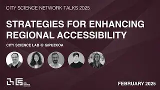 Strategies for Enhancing Regional Accessibility - City Science Lab Gipuzkoa