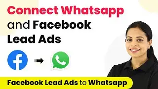 How to Integrate WhatsApp and Facebook Lead Ads - Facebook Lead Ads to WhatsApp