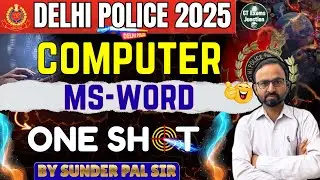 🚨 MS-WORD One Shot Class | Delhi Police 2025 Computer Preparation (Complete Syllabus)