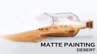DESERT IN BOTTLE - Speed art - Matte Painting