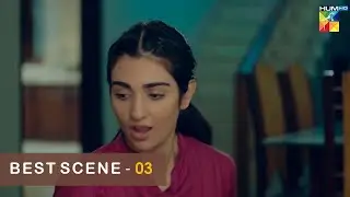 Wabaal - Episode 11 - [ 𝐁𝐞𝐬𝐭 𝐒𝐜𝐞𝐧𝐞 03 ]  - #sarahkhan - #talhachahour - HUM TV