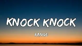 Range - KNOCK KNOCK (Lyrics Video) by:Kalye Liriko