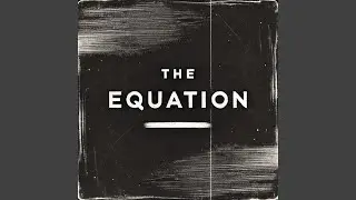 The Equation
