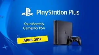 Free Playstation plus games April 2017